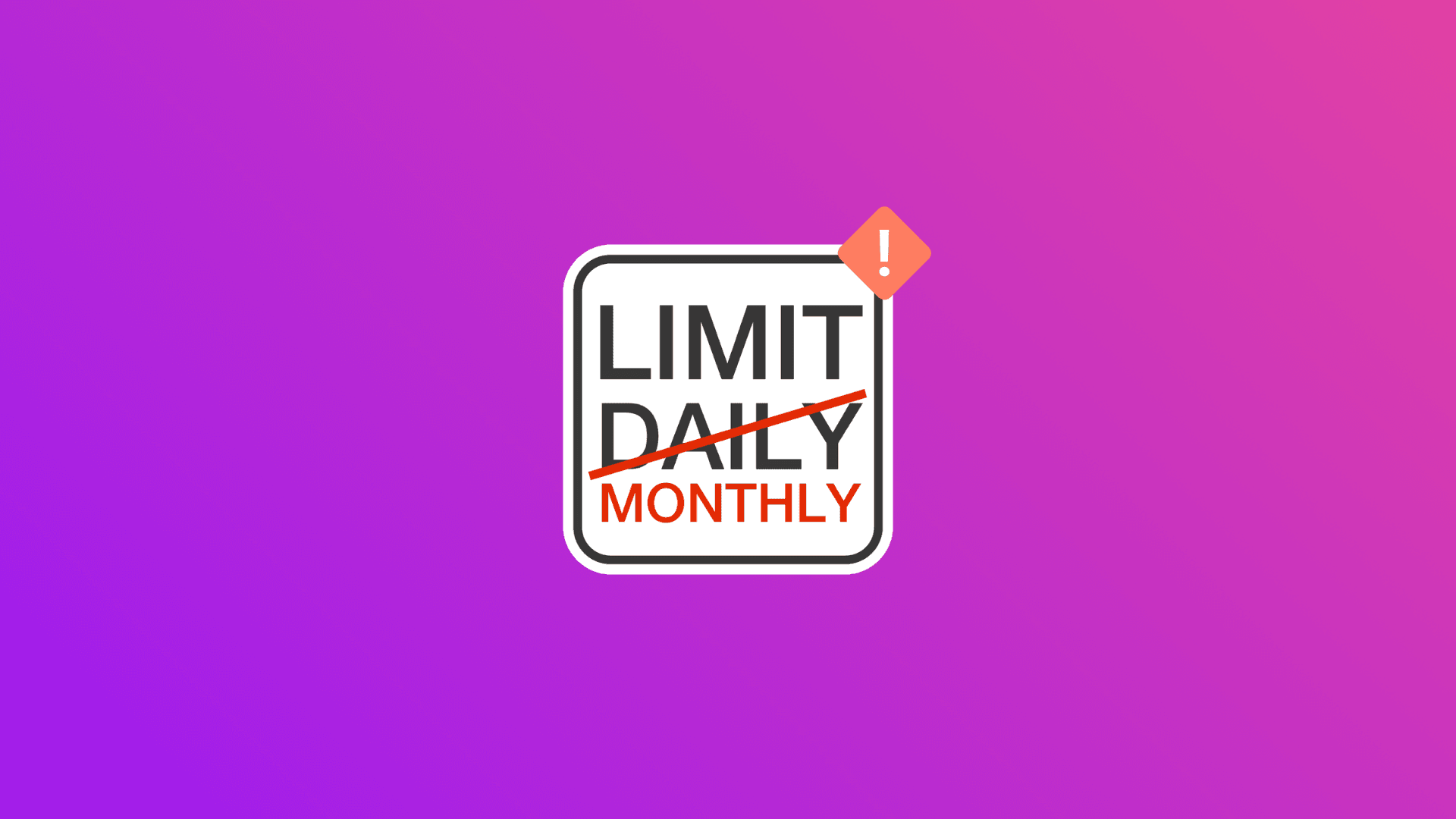 Street sign with text "Limit monthly" striked through and corrected to "daily"